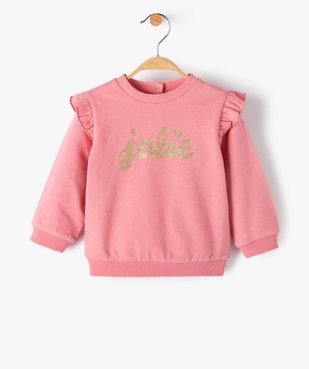 Sweat bébé fille avec inscription pailletée et volants aux épaules vue1 - GEMO(BEBE DEBT) - GEMO