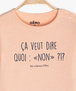 Tee-shirt bébé fille à message humoristique - GEMO x Les Vilaines filles vue2 - VILAINES FILLES - GEMO